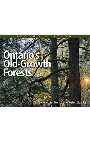 Ontario's Old Growth Forests, 2nd Edition