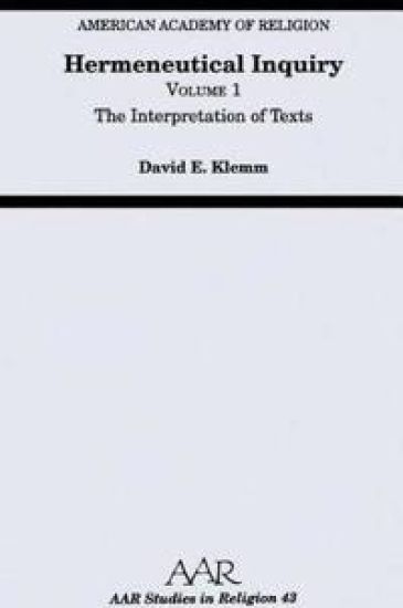 Hermeneutical Inquiry: Volume I: The Interpretation of Texts