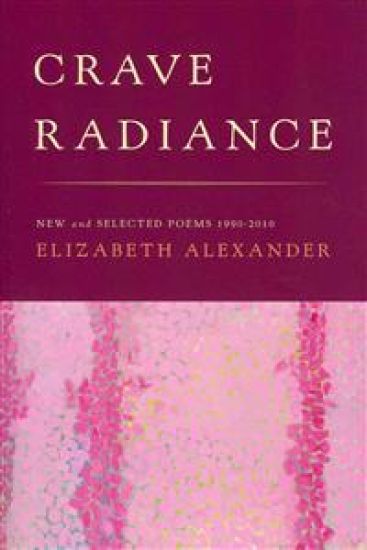 Crave Radiance: New and Selected Poems 1990-2010