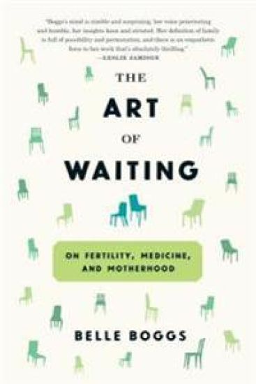 The Art of Waiting: On Fertility, Medicine, and Motherhood