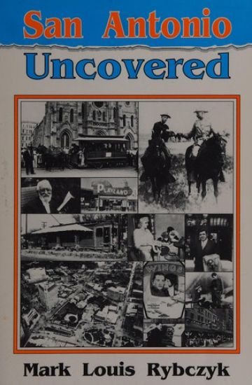 San Antonio Uncovered