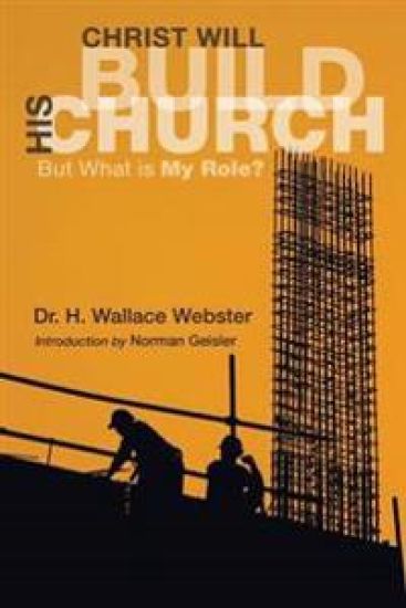 Christ Will Build His Church – H Wallace Webster, kirjan kansikuva