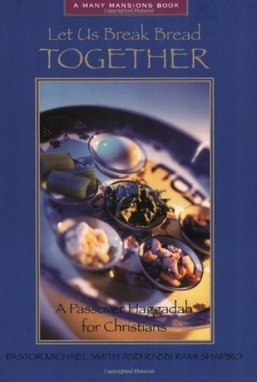 Let Us Break Bread Together