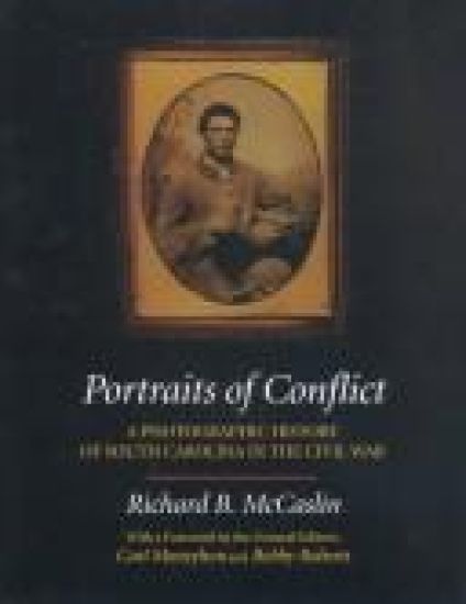 A Photographic History of South Carolina in the Civil War