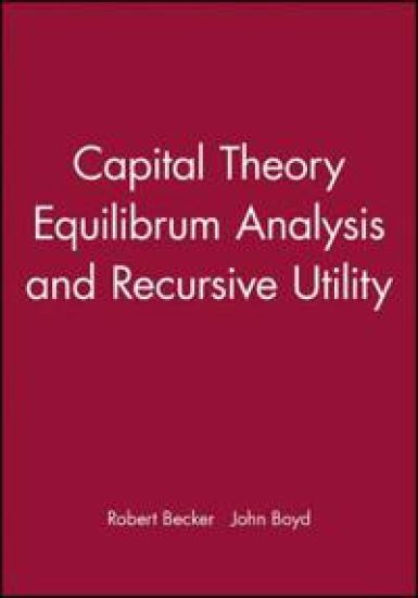 Capital Theory Equilibrum Analysis and Recursive Utility