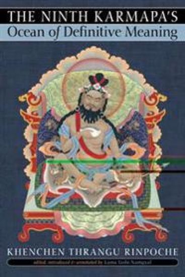 The Ninth Karmapa's Ocean of Definitive Meaning