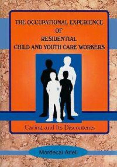The Occupational Experience of Residential Child and Youth Care Workers
