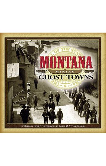 Montana Mining Ghost Towns