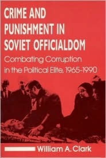 Crime and Punishment in Soviet Officialdom