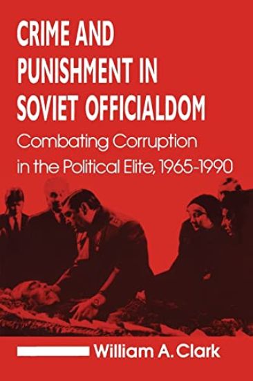 Crime and Punishment in Soviet Officialdom