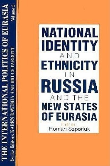 The International Politics of Eurasia: v. 2: The Influence of National Identity
