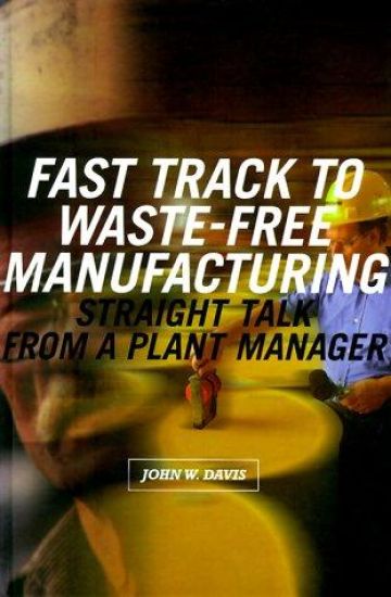 Fast Track to Waste-Free Manufacturing