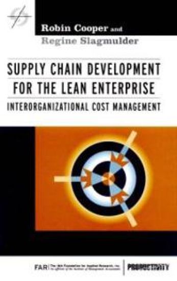 Supply Chain Development for the Lean Enterprise