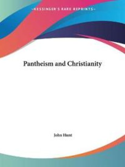 Pantheism and Christianity - 1884