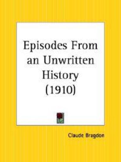 Episodes from an Unwritten History (1910)