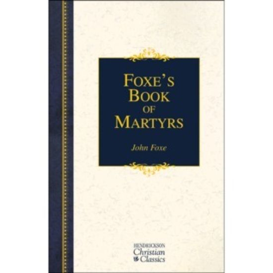 Foxe's Book of Martyrs