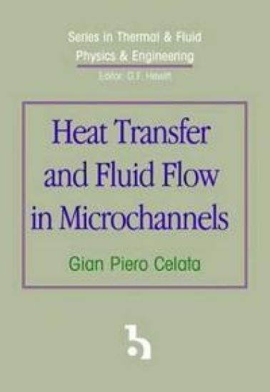 Heat Transfer And Fluid Flow In Microchannels