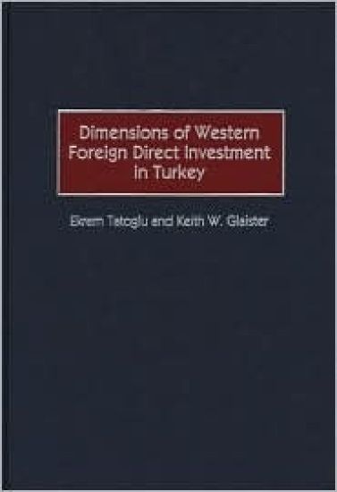 Dimensions of Western Foreign Direct Investment in Turkey