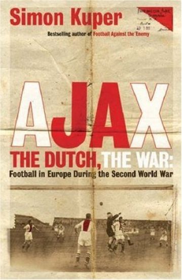 Ajax, the Dutch, the War