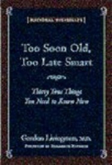 Too Soon Old, Too Late Smart