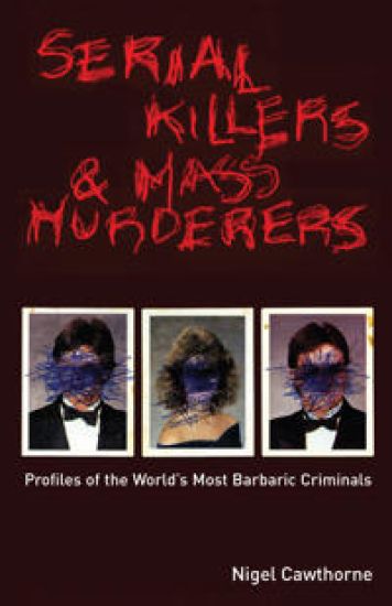 Serial Killers And Mass Murderers