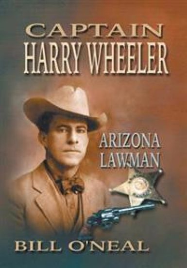 Captain Harry Wheeler, Arizona Lawman – Bill O'Neal, kirjan kansikuva