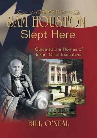 Sam Houston Slept Here – Bill O'Neal, kirjan kansikuva