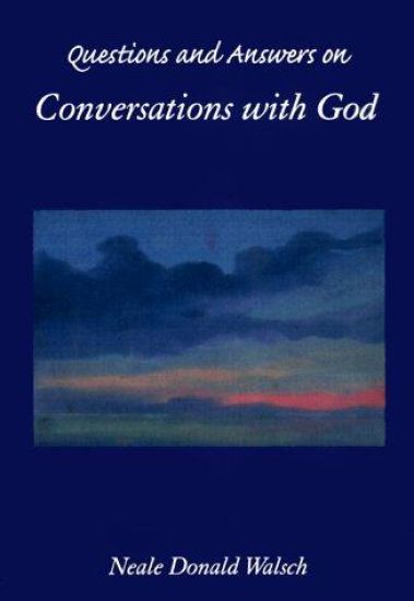 Questions and Answers from Conversations with God