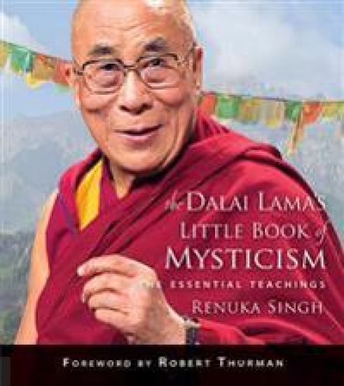 Dalai Lama's Little Book of Mysticism: The Essential Teachings