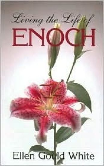 Living the Life of Enoch
