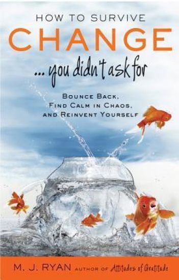 How to Survive Change... You Didn't  Ask for