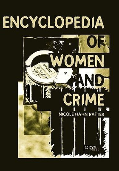 Encyclopedia of Women and Crime