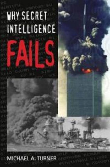 Why Secret Intelligence Fails