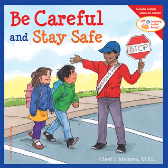 Be Careful and Stay Safe