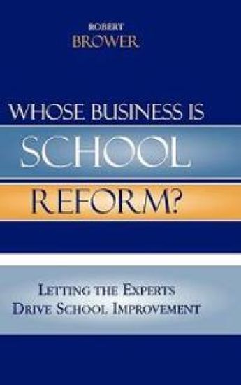 Whose Business is School Reform?