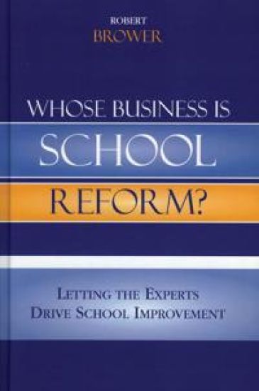 Whose Business is School Reform?