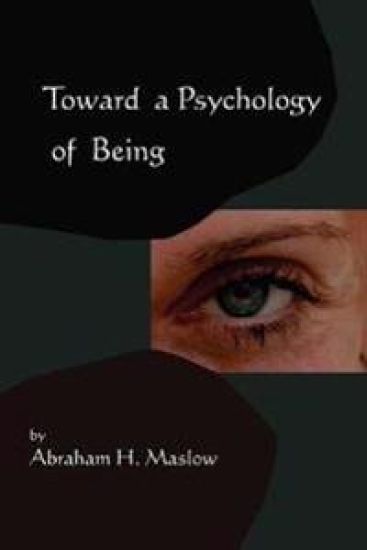 Toward A Psychology of Being-Reprint of 1962 Edition First Edition