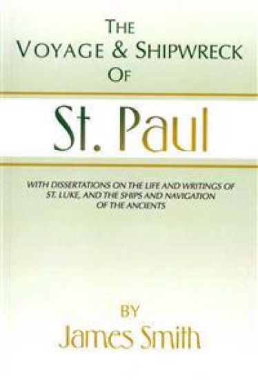 The Voyage and Shipwreck of St. Paul: Fourth Edition, Revised and Corrected