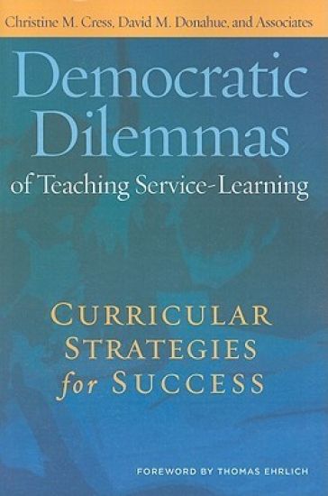 Democratic Dilemmas of Teaching Service-Learning – Christine M. Cress, kirjan kansikuva