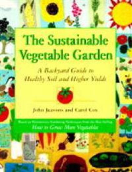 The Sustainable Vegetable Garden