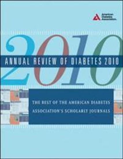 Annual Review of Diabetes, 2010: From the American Diabetes Association