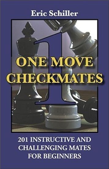 One Move Checkmates: 201 Instructive and Challenging Mates for Beginners
