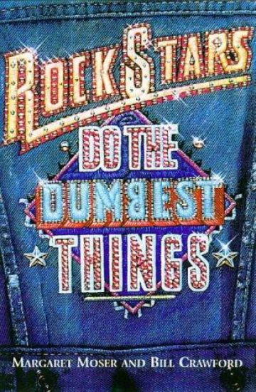 Rock Stars Do Dumbest Things