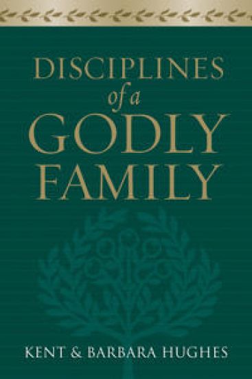 Disciplines for a Godly Family
