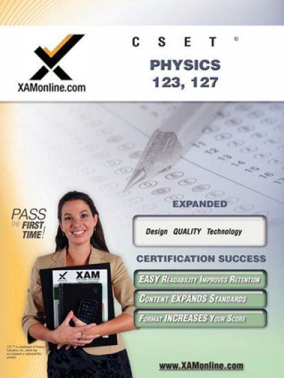 Cset Physics 123, 127 Teacher Certification Test Prep Study Guide