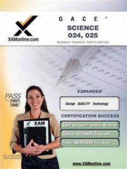 Gace Science 024, 025 Teacher Certification Test Prep Study Guide