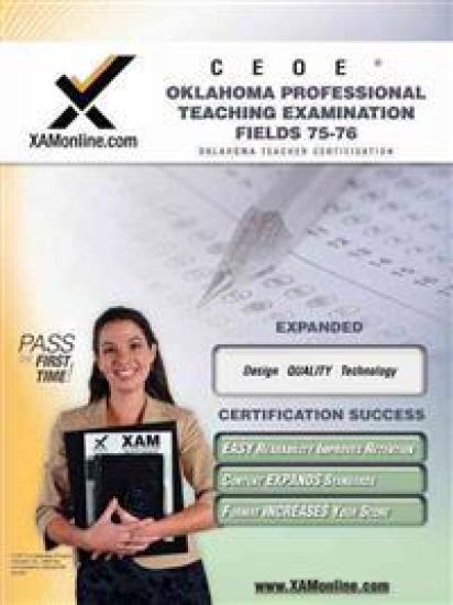 Ceoe Opte Oklahoma Professional Teaching Examination Fields 75, 76 Teacher Certification Test Prep Study Guide