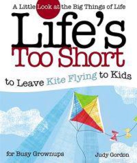 Life's too Short to Leave Kite Flying to Kids