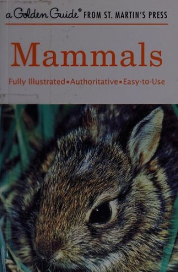 Mammals: A Fully Illustrated, Authoritative and Easy-To-Use Guide