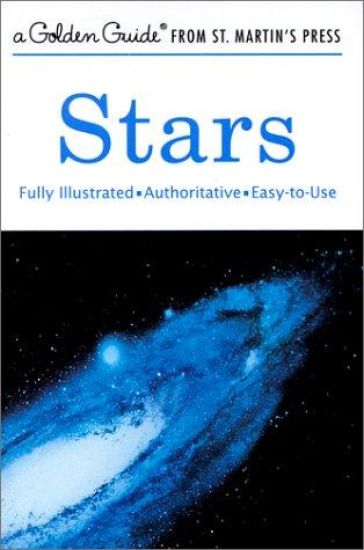 Stars: A Fully Illustrated, Authoritative and Easy-To-Use Guide